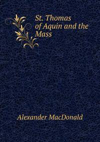 St. Thomas of Aquin and the Mass