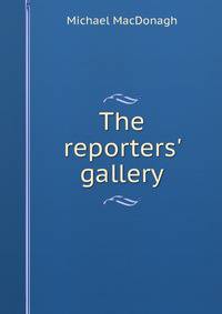 The reporters' gallery
