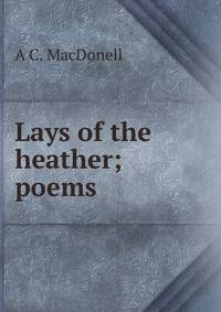 Lays of the heather; poems