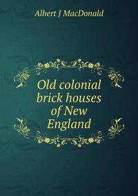 Old colonial brick houses of New England