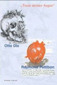Traue deinen Augen: Otto Dix, Raymond Pettibon