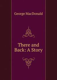 There and Back: A Story