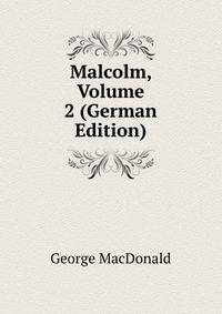 Malcolm, Volume 2 (German Edition)