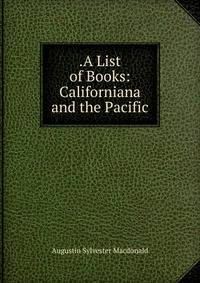 .A List of Books: Californiana and the Pacific