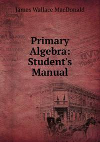 Primary Algebra: Student's Manual