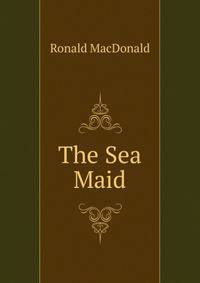 The Sea Maid