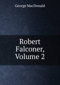Robert Falconer, Volume 2