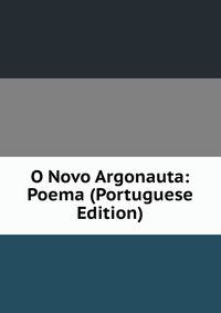 O Novo Argonauta: Poema (Portuguese Edition)