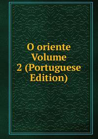 O oriente Volume 2 (Portuguese Edition)