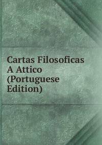Cartas Filosoficas A Attico (Portuguese Edition)