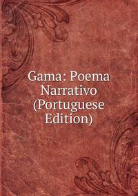 Gama: Poema Narrativo (Portuguese Edition)