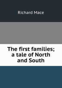 The first families; a tale of North and South