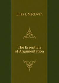 The Essentials of Argumentation