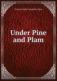 Under Pine and Plam