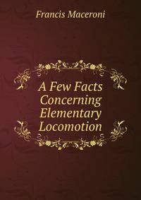 A Few Facts Concerning Elementary Locomotion