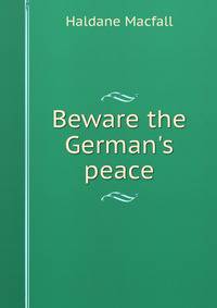 Beware the German's peace