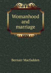 Womanhood and marriage