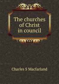 The churches of Christ in council