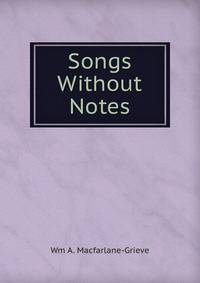 Songs Without Notes