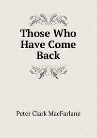 Those Who Have Come Back