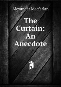 The Curtain: An Anecdote