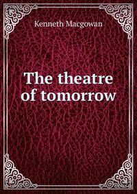 The theatre of tomorrow