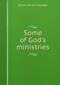 Some of God's ministries