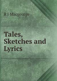 Tales, Sketches and Lyrics