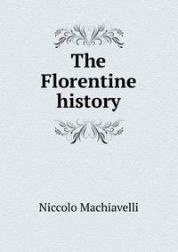 The Florentine history