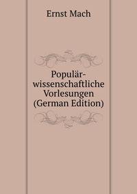 Popul?r-wissenschaftliche Vorlesungen (German Edition)