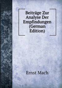 Beitrage Zur Analyse Der Empfindungen (German Edition)