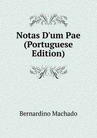 Notas D'um Pae (Portuguese Edition)