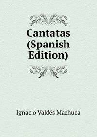 Cantatas (Spanish Edition)