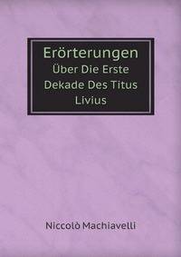 Errterungen. ber Die Erste Dekade Des Titus Livius