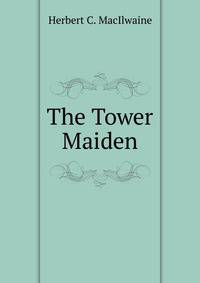 The Tower Maiden