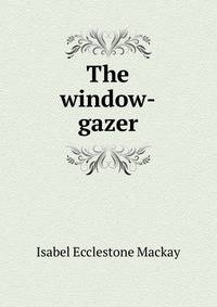 The window-gazer