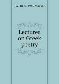 Lectures on Greek poetry