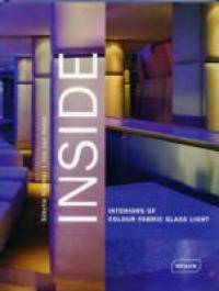 Inside: Interiors of Colour, Fabric, Glass, Light