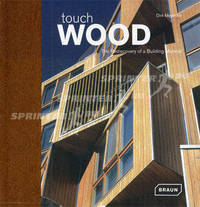 Touch Wood. The Rediscovery of a Building Material