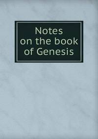 Notes on the book of Genesis