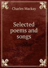 Selected poems and songs