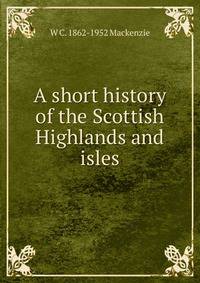 A short history of the Scottish Highlands and isles