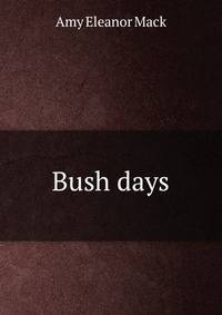 Bush days