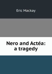 Nero and Actea: a tragedy