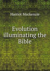 Evolution illuminating the Bible