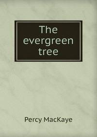The evergreen tree