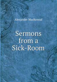 Sermons from a Sick-Room