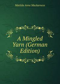 A Mingled Yarn (German Edition)
