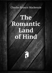 The Romantic Land of Hind