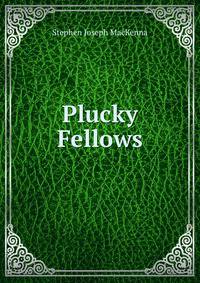 Plucky Fellows